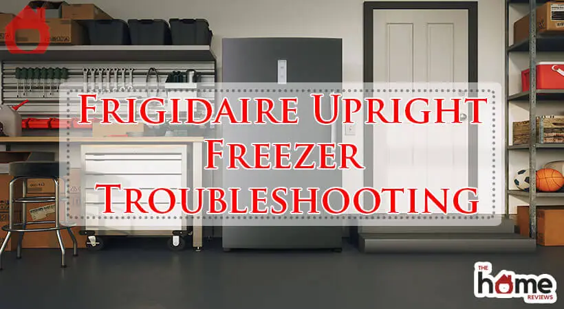 Frigidaire Upright Freezer Troubleshooting-Fi