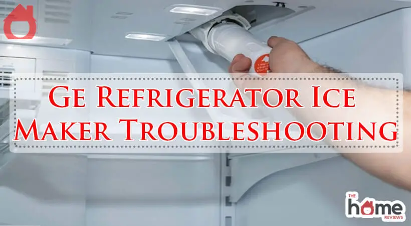 Ge Refrigerator Ice Maker Troubleshooting-Fi