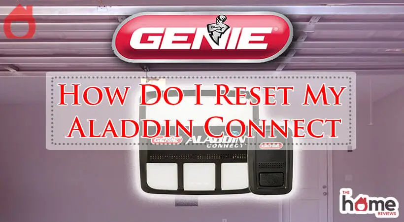 How Do I Reset My Aladdin Connect-Fi