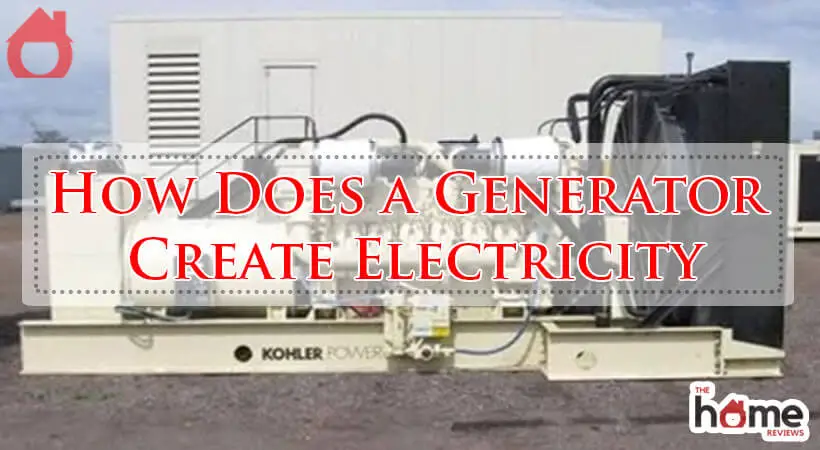 How Does a Generator Create Electricity-Fi