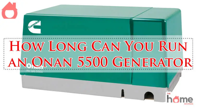 How Long Can You Run an Onan 5500 Generator-Fi