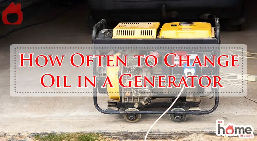 How Often to Change Oil in a Generator-Fi