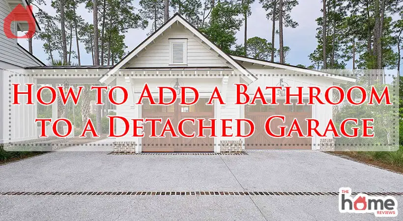 How to Add a Bathroom to a Detached Garage-Fi