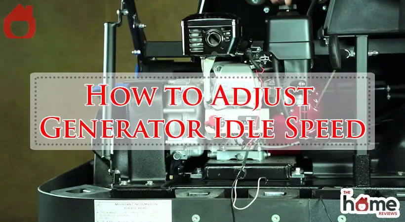 How to Adjust Generator Idle Speed-Fi