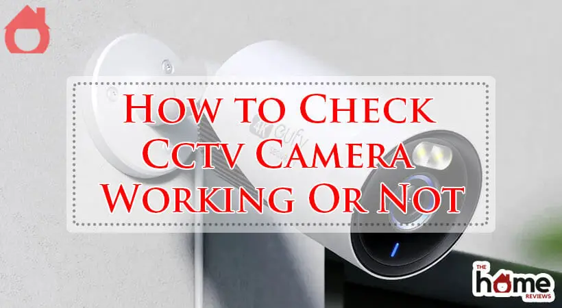 How to Check Cctv Camera Working Or Not-Fi