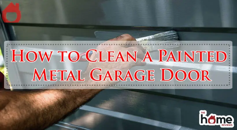 How to Clean a Painted Metal Garage Door-Fi