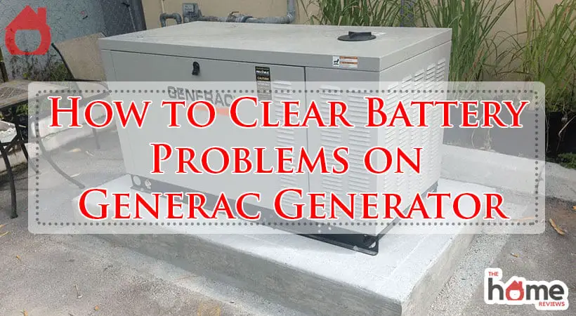 How to Clear Battery Problems on Generac Generator-Fi