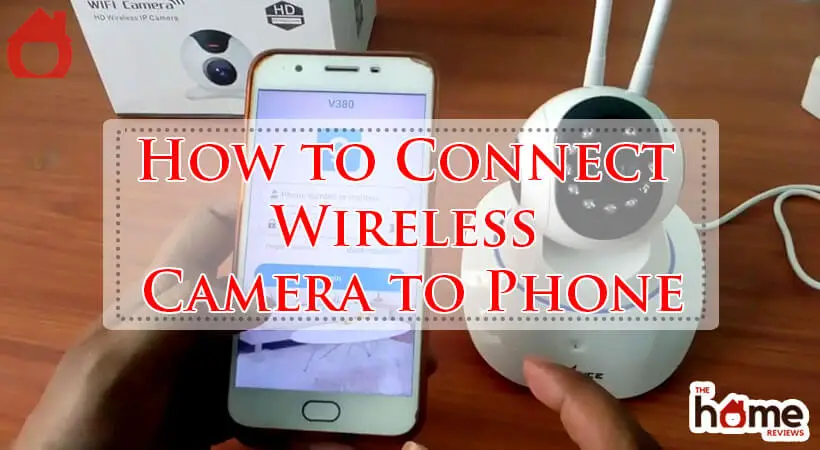 How to Connect Wireless Camera to Phone-Fi