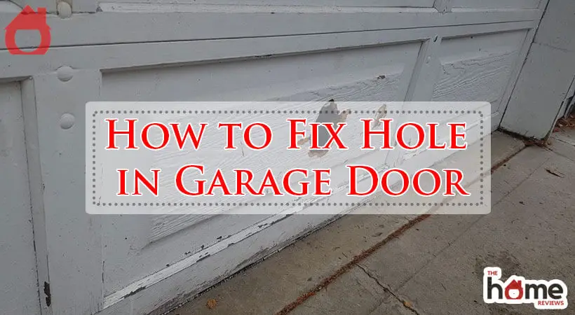 How to Fix Hole in Garage Door-Fi