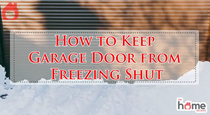 How to Keep Garage Door from Freezing Shut-Fi