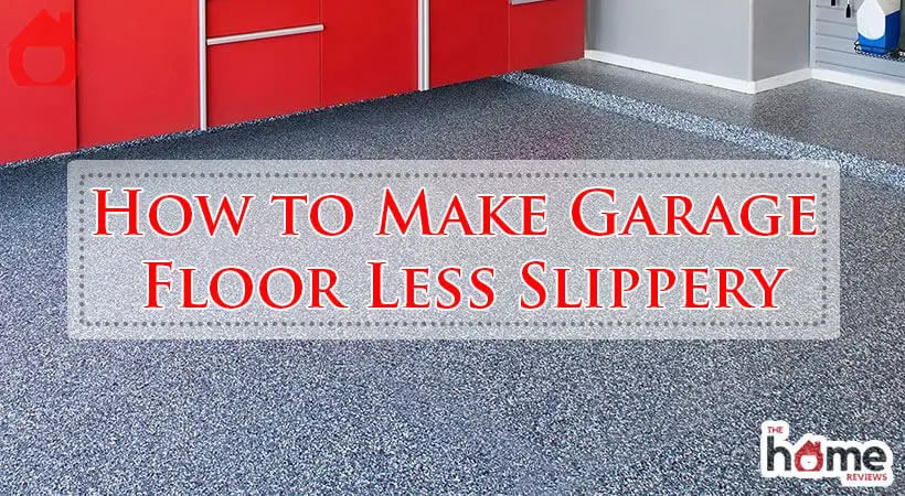 How to Make Garage Floor Less Slippery-Fi