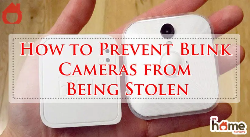 How-to-Prevent-Blink-Cameras-from-Being-Stolen-Fi