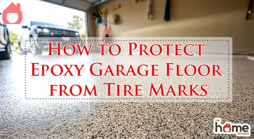 How to Protect Epoxy Garage Floor from Tire Marks-Fi