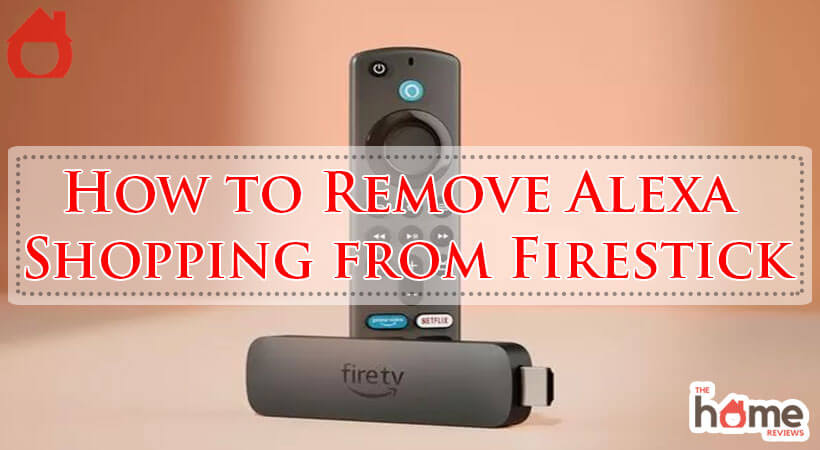 How to Remove Alexa Shopping from Firestick-Fi