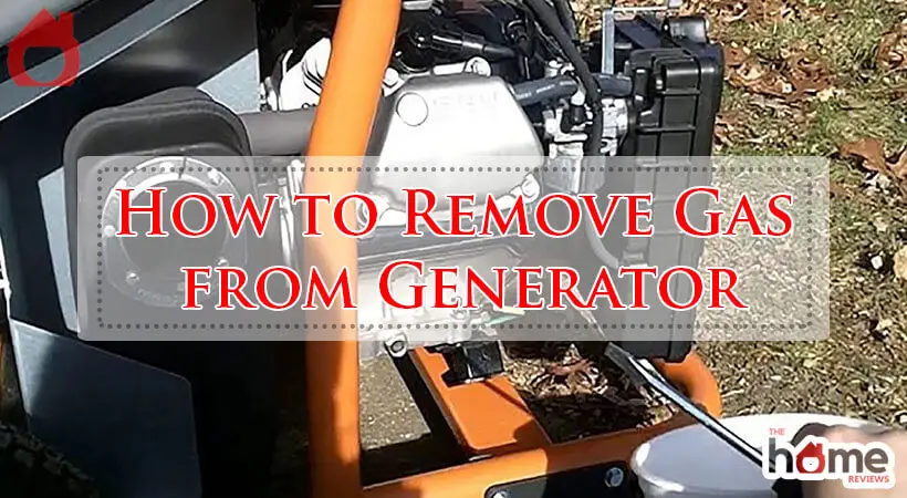 How to Remove Gas from Generator-Fi
