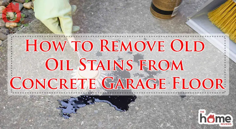 How to Remove Old Oil Stains from Concrete Garage Floor-Fi