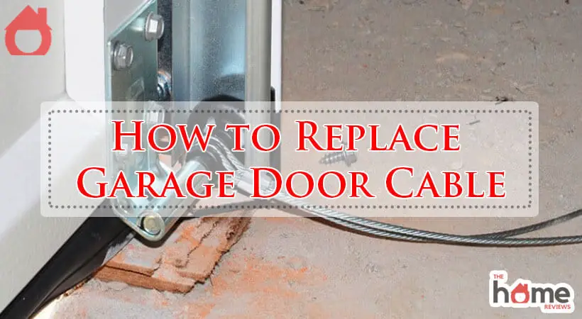 How to Replace Garage Door Cable-Fi