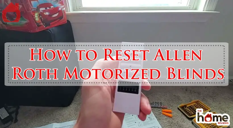 How to Reset Allen Roth Motorized Blinds-Fi