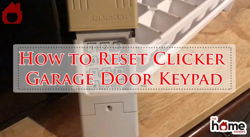 How to Reset Clicker Garage Door Keypad-Fi