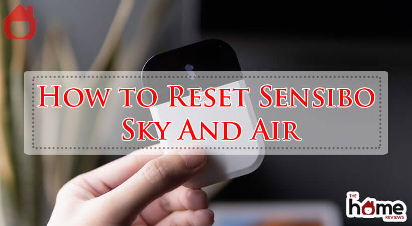 How to Reset Sensibo Sky And Air-Fi