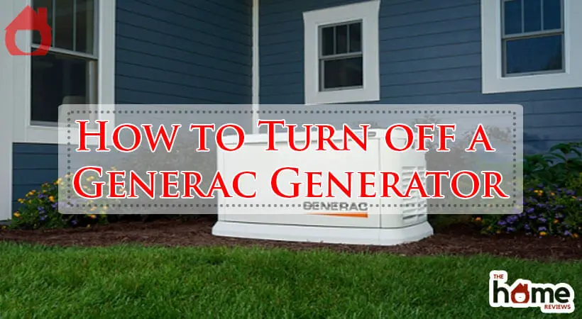 How to Turn off a Generac Generator-Fi