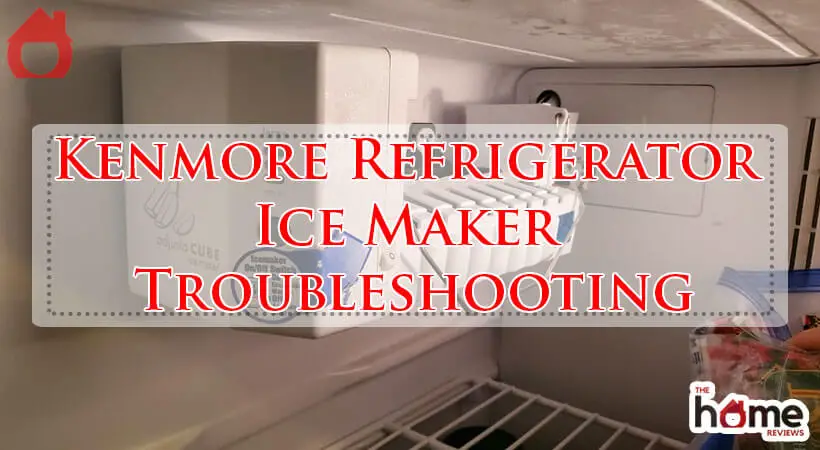 Kenmore Refrigerator Ice Maker Troubleshooting-Fi