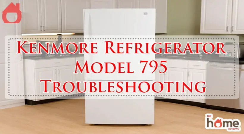 Kenmore Refrigerator Model 795 Troubleshooting-Fi