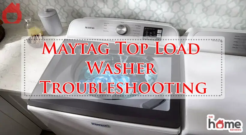 Maytag Top Load Washer Troubleshooting-Fi