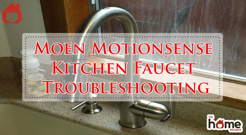 Moen Motionsense Kitchen Faucet Troubleshooting-Fi