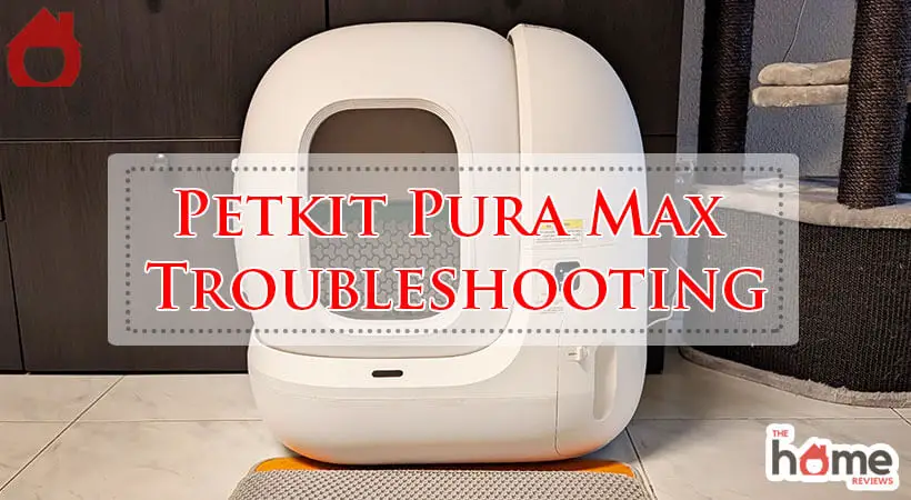 Petkit Pura Max Troubleshooting-Fi