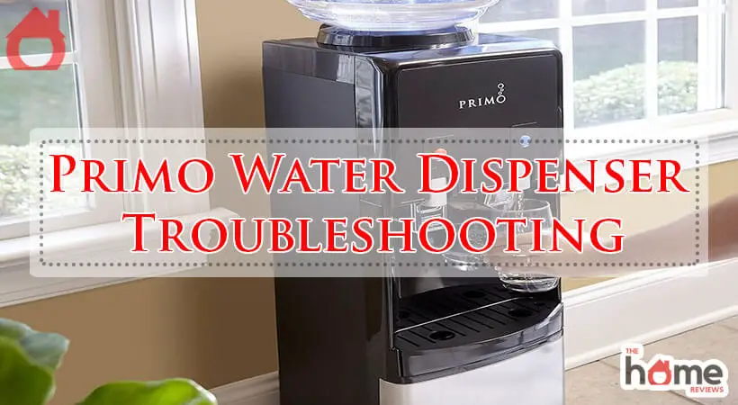 Primo Water Dispenser Troubleshooting-Fi