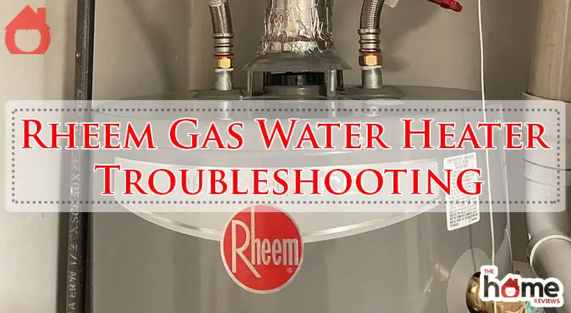 Rheem Gas Water Heater Troubleshooting-Fi