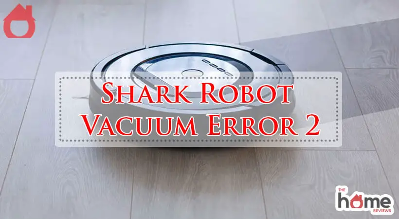 Shark Robot Vacuum Error 2-Fi