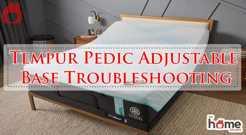 Tempur Pedic Adjustable Base Troubleshooting-Fi