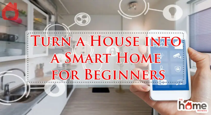 Turn a House into a Smart Home for Beginners-Fi