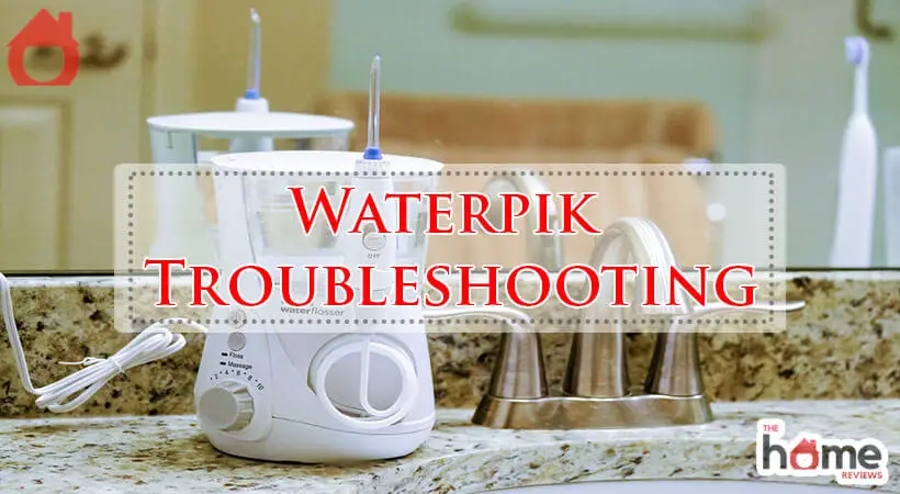 Waterpik Troubleshooting-Fi