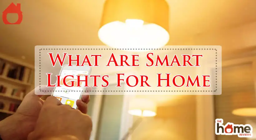 What Are Smart Lights For Home-Fi
