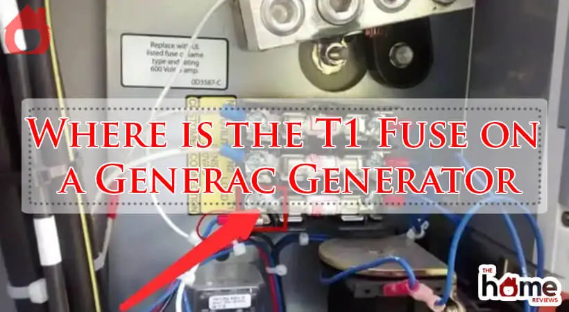 Where is the T1 Fuse on a Generac Generator-Fi