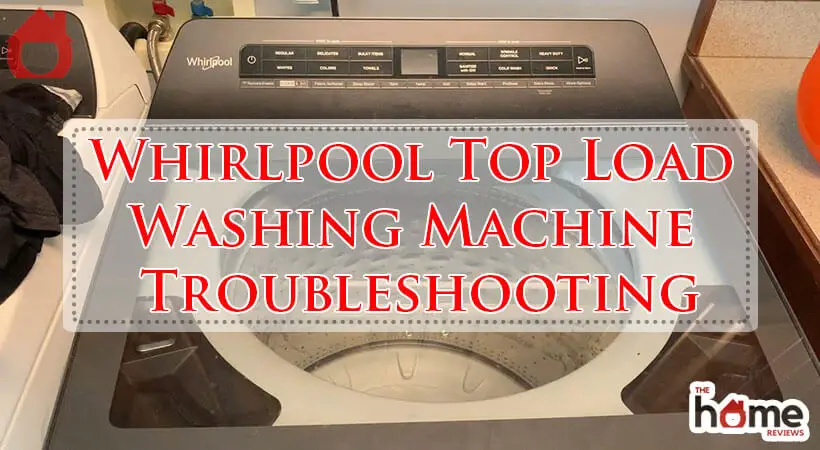 Whirlpool Top Load Washing Machine Troubleshooting-Fi