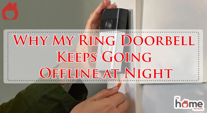 Why My Ring Doorbell Keeps Going Offline at Night-Fi