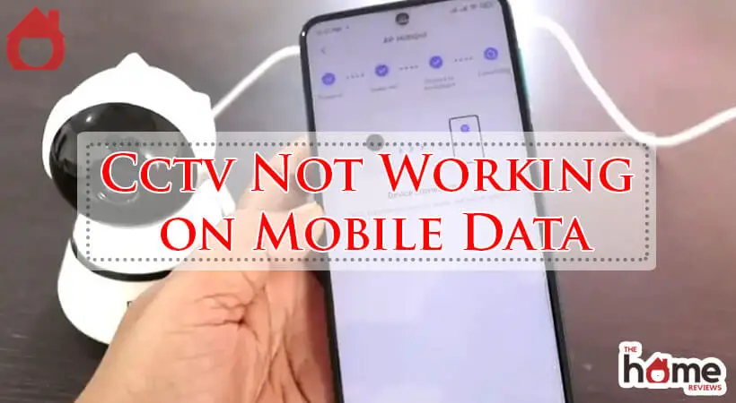 Cctv Not Working on Mobile Data-Fi