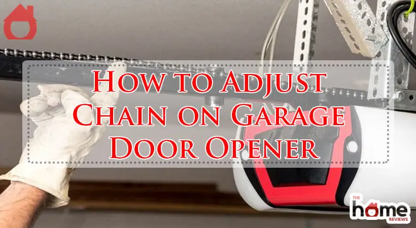 How to Adjust Chain on Garage Door Opener-Fi