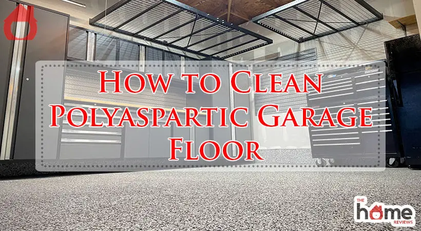 How to Clean Polyaspartic Garage Floor-Fi