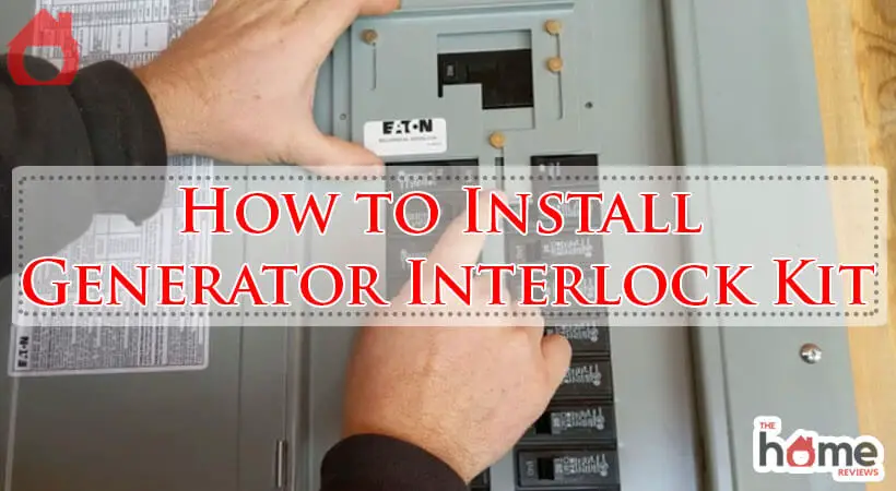 How to Install Generator Interlock Kit-Fi