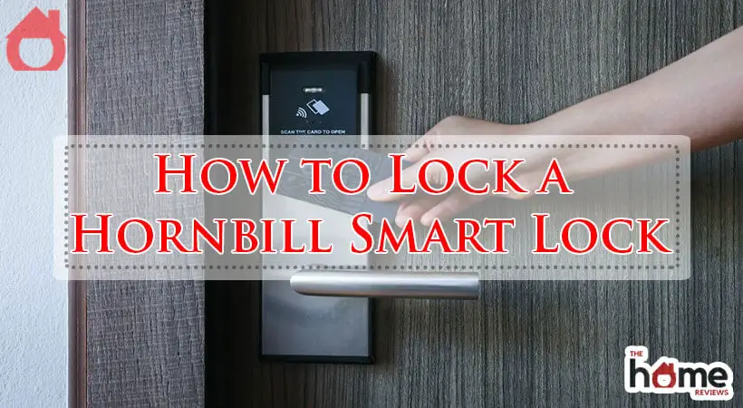 How to Lock a Hornbill Smart Lock-Fi