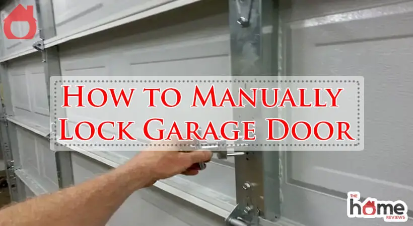 How to Manually Lock Garage Door-Fi