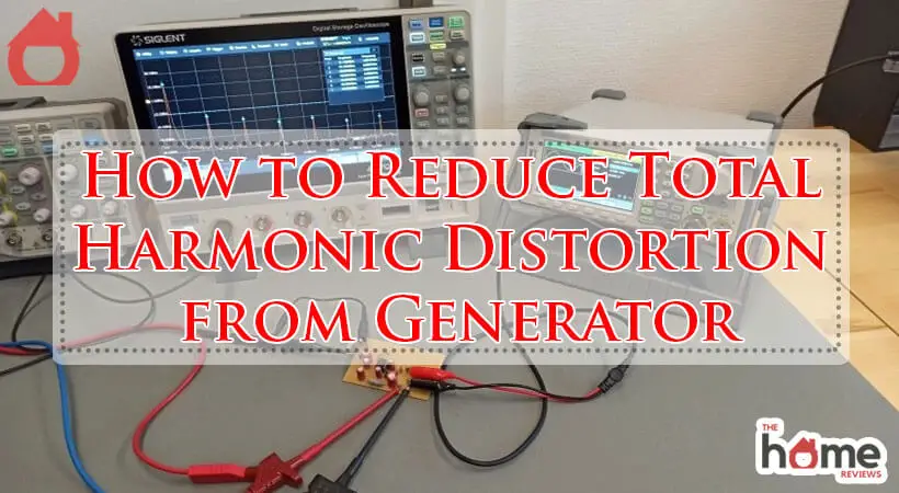 How to Reduce Total Harmonic Distortion from Generator-Fi