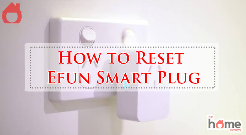 How to Reset Efun Smart Plug-Fi