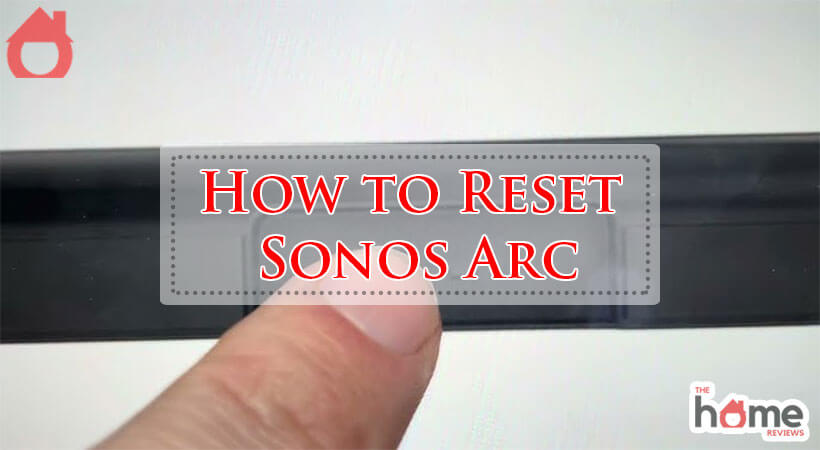 How to Reset Sonos Arc-Fi