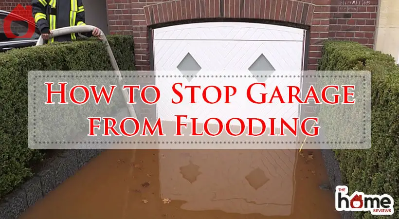 How to Stop Garage from Flooding-Fi